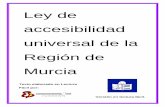 Ley de accesibilidad universal de la Región de Murcia · Versión en lectura fácil. Ley de accesibilidad universal de la Región de Murcia Texto elaborado en Lectura Fácil por: