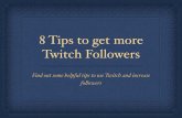 8 Tips to get more Twitch Followers