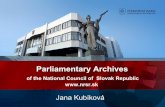 of the National Council of Slovak Republic process -some 215 017 standardised pages of archive documents thank you for your attention jana.kubikova@nrsr.sk Klub SNS Zdržalo sa hlasovania: