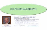 James S. Kennedy, MD, CCS, CDIP - St. Joseph Health · James S. Kennedy, MD, CCS, CDIP ... •Medi-Cal will be using a crosswalk solution in the legacy ... •Will an ICD-10 to ICD-9
