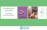 Store food in containers with lids - origin.who.intorigin.who.int/emergencies/diseases/lassa-fever/lassa-fever-presentation.pdf · ©WHO2018 3 Lassa fever Disease •Lassa fever is