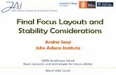 Final Focus Layouts and Stability Considerations · CAS 2018, A. Seryi, JAI 2 We will focus here on final focus design As FF most challenging for linear colliders, we will first consider