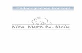 pädagogisches Konzept - kitakurzundklein.de · Nöltingstraße 80 · 22765 Hamburg · Tel.: 39 27 62 · Mail: leitung@kitakurzundklein.de -1- Konzeption der Kita Kurz & Klein e.V.