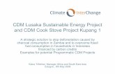 CDM Lusaka Sustainable Energy Project and CDM Cook Stove ... · 2 LUSAKA SUSTAINABLE ENERGY PROJECT and COOK STOVE PROJECT KUPANG 1 A) CDM LUSAKA SUSTAINABLE ENERGY PROJECT saves