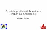 Gondok, problémák Bechterew kórban és megoldásuk · Gondok - problémák A betegség direkt szövődményei A krónikus betegség következményei A kezelés szövődményei