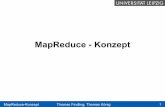 MapReduce - Konzept¶nig.pdf · MapReduce-Konzept 51 Tom White (2009): “Hadoop – The Definite Guide”, O'Reilly Media, Inc. MapReduce: Simplified data processing on large clusters