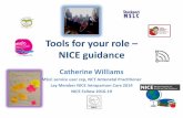 Tools for your role – NICE guidance - nct.org.uk for your role - NICE... · Tools for your role – NICE guidance Catherine Williams MSLC service user rep, NCT Antenatal Practitioner
