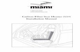 Carbon Fiber Seat Heater min. 11“ (ISSH) Installation Manual cards/Seat... · Pre-Installation Summary – Overview 1. Remove the existing front or rear seat covers. 2. Take note