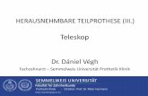 Teleskop - semmelweis.husemmelweis.hu/fogpotlastan/files/2018/12/teleskop-ppt-2018.pdf · Teleskop Herausnehmbare Teilprothese III. SEMMELWEIS UNIVERSITÄT© Dr. Dániel Végh Teleskopen