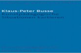 Kunstpädagogische Situationen kartierenhup.sub.uni-hamburg.de/volltexte/2008/40/pdf/HamburgUP_KPP15_Busse.pdf · Klaus-Peter Busse Kunstpädagogische Situationen kartieren hrsg.