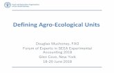 Defining Agro-Ecological Units - seea.un.org · Land evaluation and planning •The Agro‐Ecological Zones (AEZ) process is the main system for assessing agricultural resources and