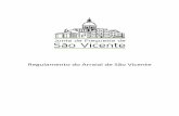 Regulamento do Arraial de São Vicente · a) O presente Regulamento estabelece as regras aplicáveis à organização e realização do Arraial São Vicente, integrados nas Festas