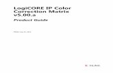 LogiCORE IP Color Correction Matrix v5.00 · LogiCORE IP CCM v5.00.a 6 PG001 July 25, 2012 Product Specification Introduction The Xilinx LogiCORE™ IP Color Correction Matrix core
