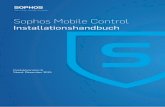 Sophos Mobile Control Installationshandbuch · PDF file2 Über Sophos Mobile Control Sophos Mobile Control Sophos Mobile Control ist eine Verwaltungssoftware für Mobilgeräte wie