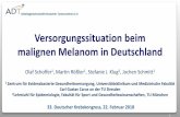 Versorgungssituation beim malignen Melanom in Deutschland. Bundesweite... · Arbeitsgemeinschaft Deutscher Tumorzentren e.V. Versorgungssituation beim malignen Melanom in Deutschland,