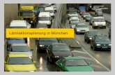 Lärmaktionsplanung in München - muenchen.de · • In der Beschlussvorlage wurden vom AK LAP Untersuchungsgebiete vorgeschlagen und vom Stadtrat bestätigt. ... Das Referat für