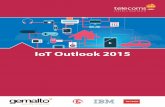 IoT Outlook 2015 - Wind River · Tim Skinner Intelligence Content Manager Telecoms.com Welcome 03. 4 Telecomscom Intellence IoT Outlook 2015 About Gemalto: Gemalto (Euronext NL0000400653