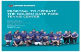 PROPOSAL TO OPERATE THE GOLDEN GATE PARK TENNIS … · offerings include tennis, badminton, table tennis, pickleball, chess, basketball, and volleyball. In addition to creating, instructing