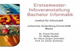 Erstsemester- Infoveranstaltung Bachelor Informatik¼h... · Erstsemester-Infoveranstaltung Bachelor Informatik Institut für Informatik Johannes Gutenberg-Universität Mainz Dr.