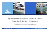 Application Proposal of NEAL-NET Data in Shipping Company · Application Proposal of NEAL-Net Data in COSCON Proposal Study The plan will be complemented on timely and accurate data