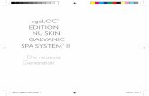 ageLOC editiOn nU SKin GALVAniC ii · Das ageLOC® Edition Nu Skin Galvanic Spa System™ II: • transportiert bis zu fünfmal mehr ageLOC® Bestandteile in die Haut als das Vorgängermodell.