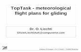 TopTask - meteorological flight plans for gliding · Analysen & Konzepte • Dr. O. Liechti • CH-8404 Winterthur A&K TopTask - meteorological flight plans for gliding Dr. O. Liechti