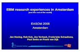 EBM research experiences in Amsterdam - EASOM Hoving.pdf · EBM research experiences in Amsterdam (and the rest of the world) EASOM 2008 Amsterdam Jan Hoving,g, , , , Rob Kok, Jos
