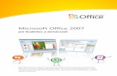 Microsoft Ofﬁ ce 2007download.microsoft.com/download/E/6/2/E62C53D1-9F64-4B0C-BACA-37F24F5F... · Aplikácie Word, Excel, PowerPoint, Outlook a Access podporujú vo vyšších verziách