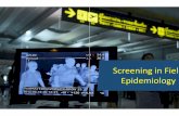 Screening in Field Epidemiology - interfetpthailand.net · Screening Cut-Off D-Epidemiology Matters False Positives Antigen Lowest value on the antigen distribution of men with prostate