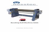 Bending Roll Machine 8266 - Nosstec · 8266 English, rev 8 7 safeTy General This bending roll machine is designed with a view to eliminating personal injuries provided that the in-structions