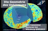 Geometrie des Universums - lsw.uni- · PDF file•Der Blick ins Universum bestimmt das Weltmodell Galaxien als Bausteine sichtbaren Universums & CMB bestätigen das Kosmologische Prinzip