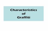Characteristics of Graffiti - Somerville Public Schools Grafitti.pdf · "wildstyle", a form of graffiti usually involving interlocking letters and connecting points. These pieces