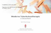 Moderne Tuberkulosetherapie in Deutschland · Verlaufskontrollen a zusätzliche Untersuchung abhängig vom Verlauf (siehe auch: Leitlinie Tuberkulose im Erwachsenenalter) b zusätzliche