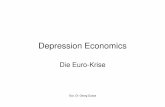 Depression Economics - forschungsseminar.de · Doz. Dr. Georg Quaas Vorgeschichte der Euro-Krise • Schleichender Aufbau von hohen Staatsschulden durch niedrige Zinsen • Bruch