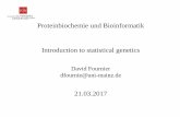 Proteinbiochemie und Bioinformatik Introduction to ... · Proteinbiochemie und Bioinformatik Introduction to statistical genetics David Fournier dfournie@uni-mainz.de 21.03.2017