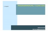 PROGRAMMIERUNG / CLEAN CODE 5. Kapitelservices.informatik.hs-mannheim.de/~schramm/see/files/Kapitel05.pdf · 3 Programmierung Programming is a craft. It is dependent on individual