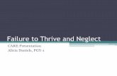 Failure to Thrive and Neglect - LSU Health New Orleans and Neglect.pdf · Failure to Thrive •Inadequate nutrition to maintain growth and development •Growth that deviates from