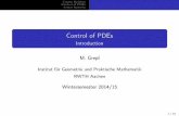Control of PDEs - Introduction · Course Syllabus Control of PDEs Linear Systems General Information Course Outline Course Material Date&Time I Lecture I Tuesday,10.00-11.30am,Room224.3