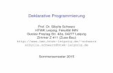 Deklarative Programmierung - imn.htwk-leipzig.deschwarz/lehre/ss15/dp/fop15-folien.pdf · Programmierparadigmen Abstraktionsstufen (zeitliche Entwicklung): I Programm = Maschinencode