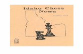Chess News - 1989-01.pdf · The Scholastic program came out in the balok last year but large losses were suffered in the Idaho Class Championships and the Western Idaho Open. There