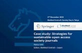 Case study: Strategies for sustainable open access society ...events.biomedcentral.com/wp-content/uploads/2015/08/Case-study...Natsu Ishii Editor, BioMed Central – Japan Case study: