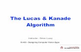 The Lucas & Kanade Algorithm - Carnegie Mellon University16423.courses.cs.cmu.edu/slides/Spring_2017/Lecture_13.pdf · The Lucas & Kanade Algorithm Instructor - Simon Lucey 16-423