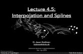 Lecture 4.5: Interpolation and Splines - nbi.dkkoskinen/Teaching/.../Lecture4.5_Splines.pdf · Common Spline Types 13 *Scipy interpolate. D. Jason Koskinen - Advanced Methods in Applied