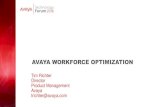 AVAYA WORKFORCE OPTIMIZATION · 07.04.2016 · AAWFO is integral to the Avaya Contact Center suite Support of multiple CC and UC enterprise operations functions and departments Backed