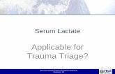 Serum Lactate - ITLS · – Prolonged capillary refill . 2013 International Trauma Life Support Conference. Vancouver, BC . Serum Lactate Levels • Normal serum lactate level is