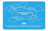 E-ANALYTICS GUIDE - reliefweb.int · voices as expressed publicly on radio in Uganda. The project used the Radio Content Analysis Tool, an automated speech-to-text technology developed