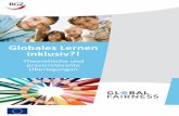 Globales Lernen inklusiv - bgz-berlin.de · transformative Pädagogik in doppelter Hinsicht: Einerseits können SchülerInnen mit Hilfe dieses Bildungsansatzes auf Grundlage ihres