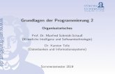 Grundlagen der Programmierung 2prg2/SS2019/folien/teil1/organisation.pdf · 1 Grundlagen der Programmierung 2 Organisatorisches Prof. Dr. Manfred Schmidt-Schauˇ (K unstliche Intelligenz