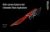 Multi-camera Systems And Embedded Vision Applications Systems And Embedded Vision... · 3 • Multi Camera Systems are systems having more than one camera … but • Can include
