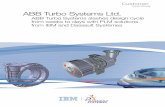 ABB Turbo Systems Ltd. - Dassault Systèmes · 2 ABB Turbo Systems Ltd. ABB Turbo Systems slashes design cycle from weeks to days with PLM solutions from IBM and Dassault Systèmes